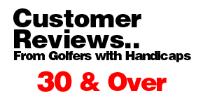 Customer Reviews Handicaps 30 or greater